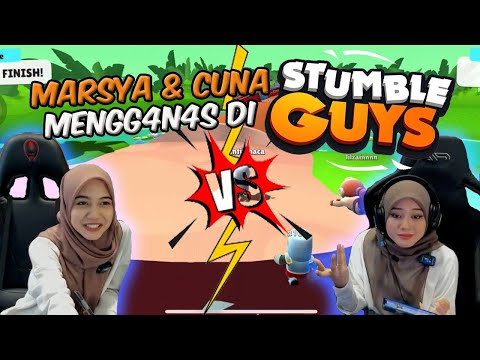 MARSYA & CUNA MENGG4N4S DI STUMBLE GUYS !! - PRO KE TAK ??