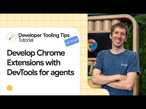 Develop Chrome Extensions with DevTools for agents