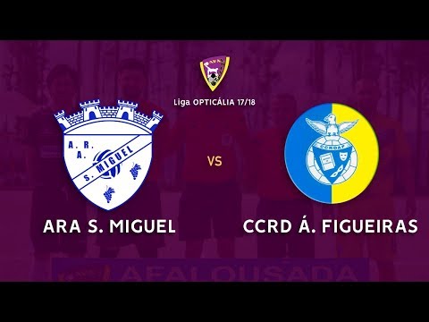 Liga OPTICALIA Lousada (17ªJornada) ARA S. Miguel 1-2 CCRD Águias Figueiras