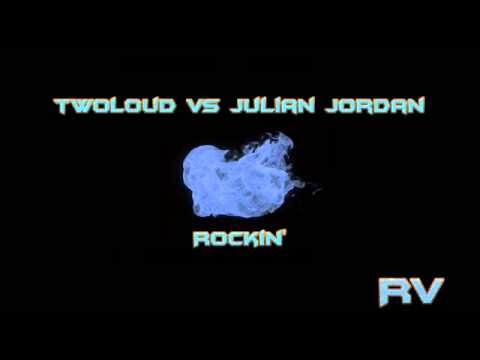Twoloud vs Julian Jordan - Rockin (DJ STEKKI Mash up 2014)