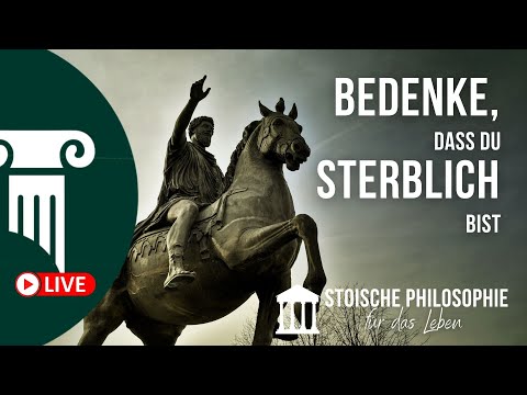 Marcus Aurelius: To be ALIVE in the face of death