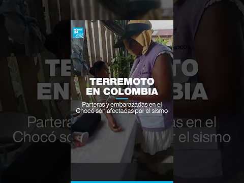 Parteras y mujeres embarazadas en el Chocó se ven afectadas por el terremoto en Colombia