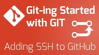Part 6 - Adding SSH Key to GitHub [Git-ing Started with Git Series]