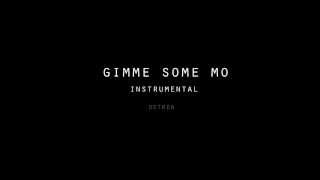 Gimme Some Mo - Instrumental [w/o vocal]