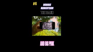 #6: Robbie Robertson, The Band and Big Pink - Then and Now - And The Rest is History | Pop Culture