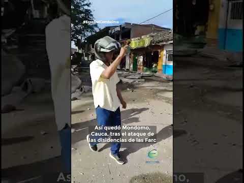 Así quedó #Mondomo, #Cauca: un panorama de destrucción tras el ataque de las disidencias de las Farc