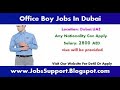 Latest Office Boy Jobs In Dubai UAE