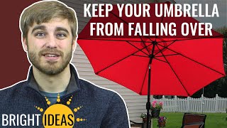 7 Ways to Keep Your Patio Umbrella From Falling Over - Bright Ideas: Episode 10