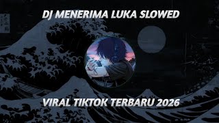 Download lagu DJ MENERIMA LUKA SLOWED VIRAL TIKTOK TERBARU 2026 mp3