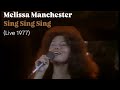 Melissa Manchester - "Sing, Sing, Sing" LIVE 1977