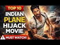 Top 10 Indian Plane Hijack Movies Jise Dekh Kar Saansein Atak Jayengi