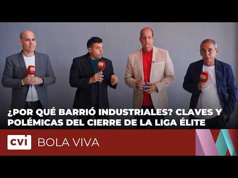 ¿Por qué barrió Industriales? Claves y polémicas del cierre de la Liga Élite- Bola Viva
