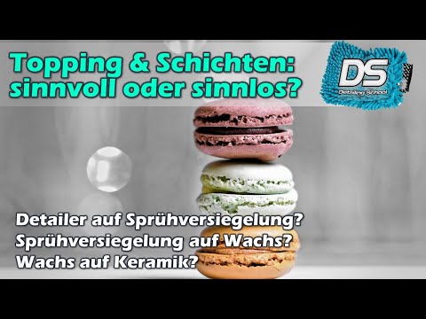 Das musst du wissen zum Thema Topping - Ist es sinnvoll mehrere Produkte auf den Lack aufzutragen?