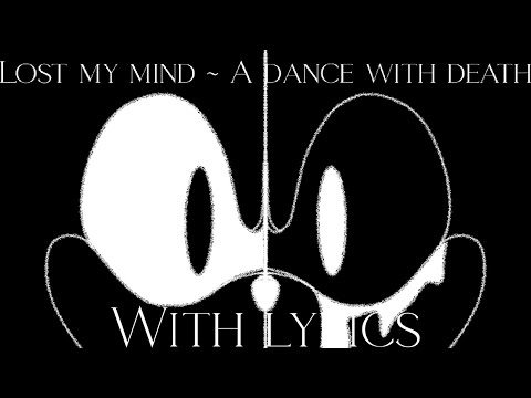 (Remake) Lost My Mind ~ A Dance with Death WITH LYRICS || FNF: Lyrical Cover remaster