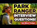PARK RANGER INTERVIEW QUESTIONS & ANSWERS! (Suitable for ALL Park Ranger Job Roles Worldwide!)
