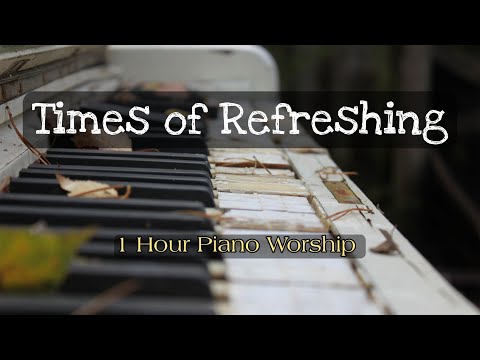 Times of Refreshing by Marty Nystrom Piano Cover - 1 Hour Piano Worship
