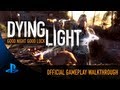 Dying Light: Official 12 Minute Gameplay Reveal