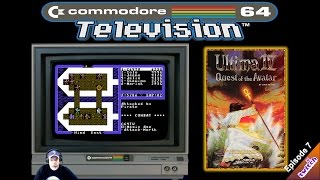 🌟 C64 Television! 🌟 【ᴴᴰ】 Ultima 4:Quest of the Avatar REMASTERED (Episode 7)