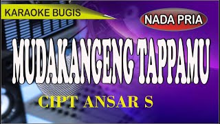 Download lagu Karaoke bugis Mudakangeng tappamu (nada pria) - cipt Ansar s mp3 Download lagu Karaoke bugis Mudakangeng tappamu (nada pria) - cipt Ansar s mp3