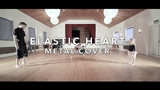 Elastic Heart (metal cover by Leo Moracchioli)