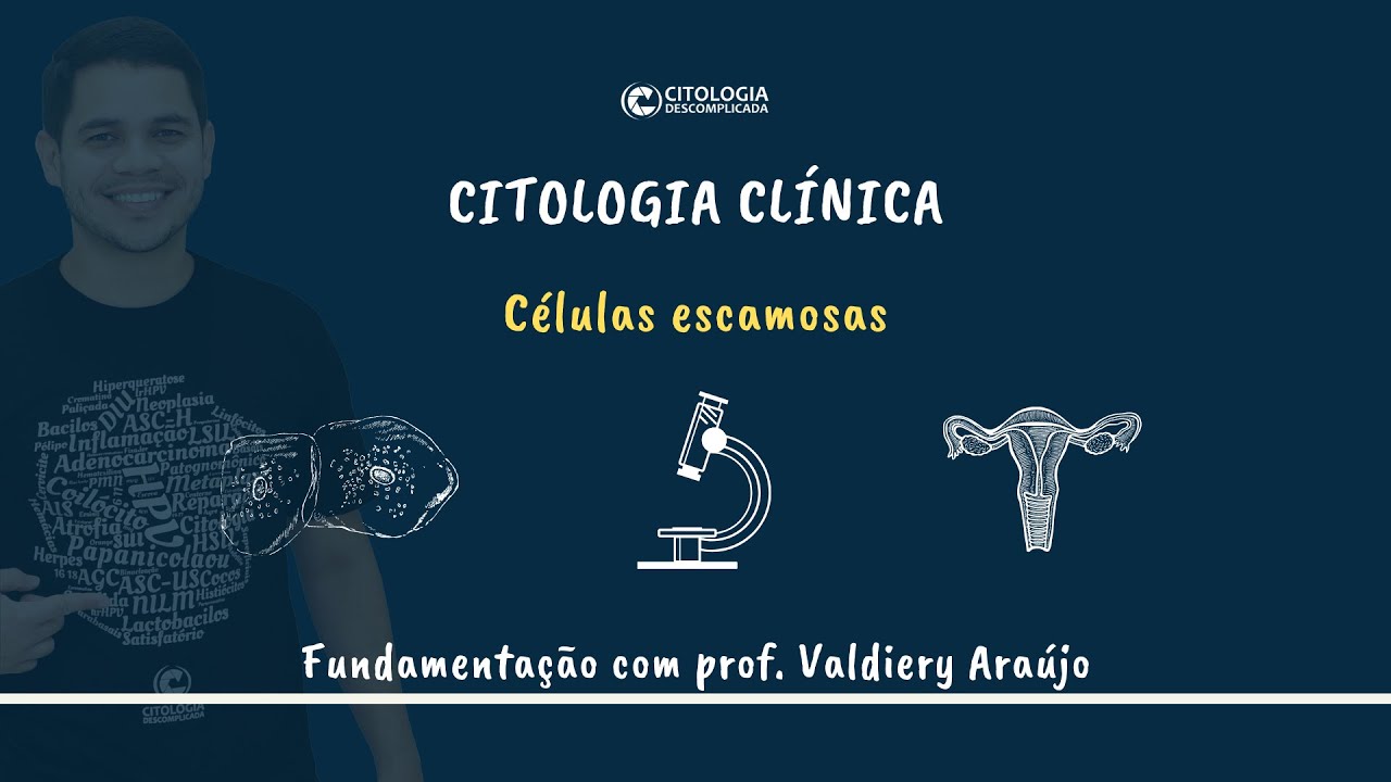 Fundamentos da Citologia Clínica: células escamosas