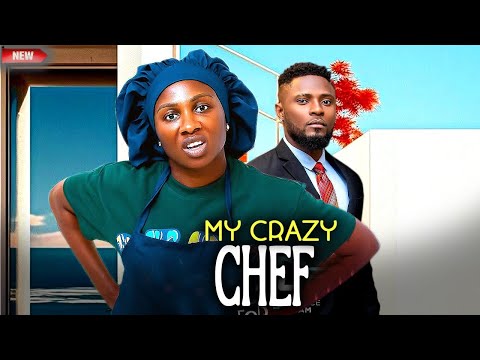 MY CRAZY CHEF - YOU WILL NEVER REGRET WATCHING THIS AMAZING COMEDY MOVIE - MAURICE SAM, SONIA UCHE