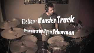 The Lion - Monster Truck - Drum cover by Ryan Schurman