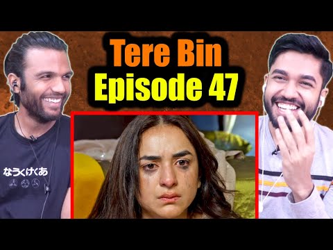 Indians watch Tere Bin Episode 47