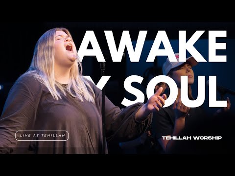 Awake My Soul [Spontaneous] (Live) by Hillsong Worship | Tehillah Worship