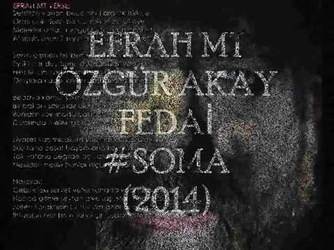 Efrah MT&Özgür Akay&Fedai - #SOMA(Sözleriyle)2014