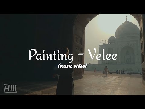 Painting - Velee feat. Naiad (Music Video)