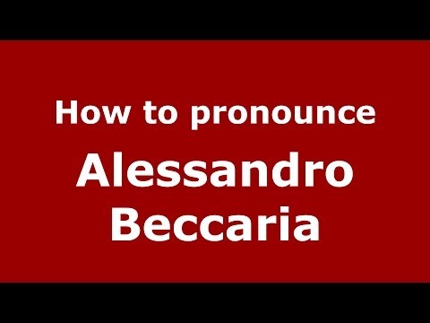 How to pronounce Alessandro Beccaria (Italian/Italy)  - PronounceNames.com