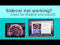 Sidecar not working? Fix your Sidecar problems in iPadOS and macOS