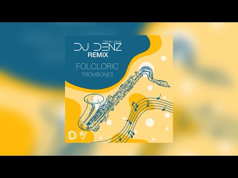 DJ DENZ x Clanker Jones (feat. RO-Mania) - Folcloric Trombones (Official Remix)