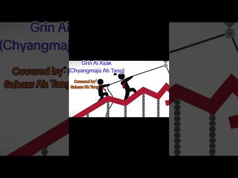 Grin Ai Asak (kachin gospel song)