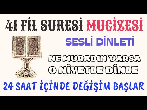 41 Fil Suresi MUCİZESİ! - Ne Muradın Varsa O Niyetle Dinle! - Bak Neler Yaşayacaksın! - (41 TEKRAR)!