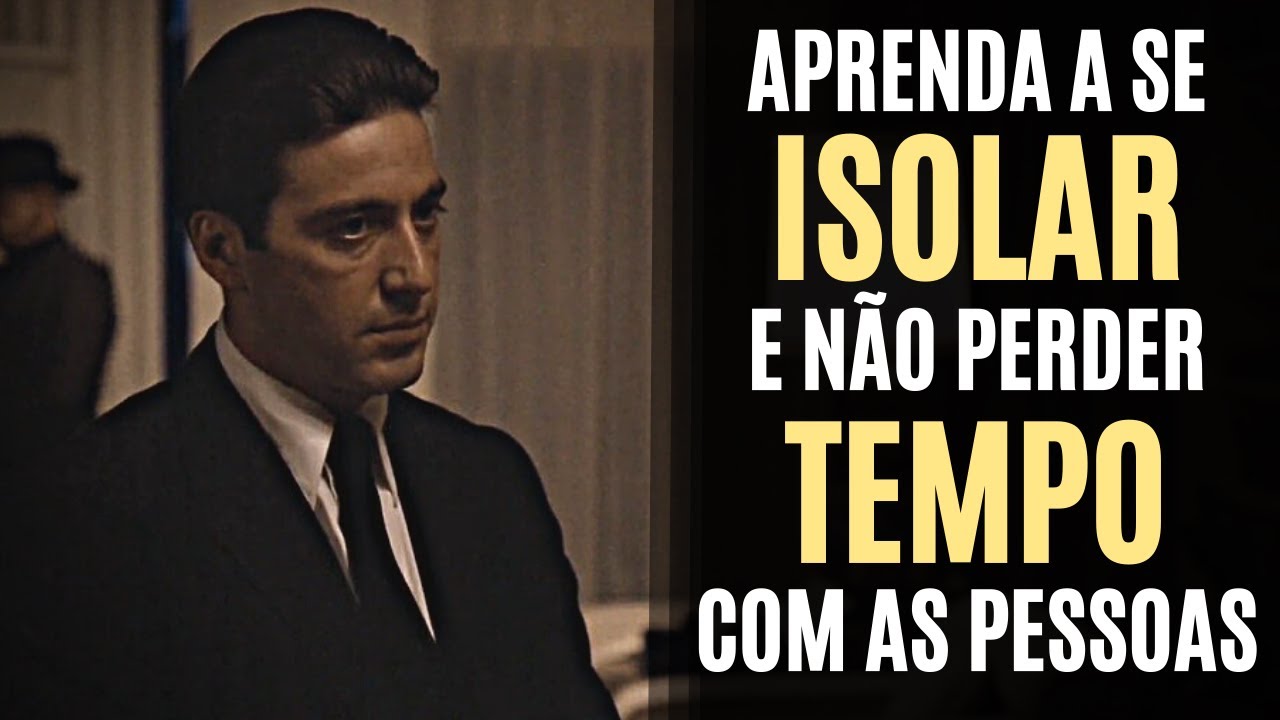 APRENDA a SE ISOLAR e FICAR NA SUA Sem PERDER TEMPO com as PESSOAS