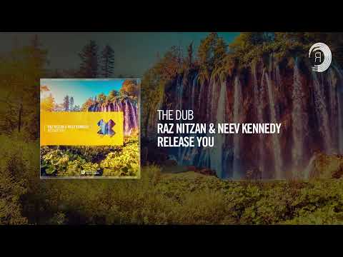 The Dub: Raz Nitzan & Neev Kennedy - Release You