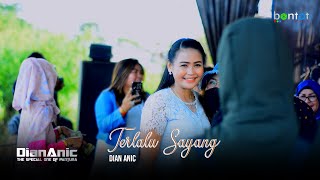Download lagu TERLALU SAYANG - DIAN ANIC - ANICA NADA - BONTOT RECORDS mp3