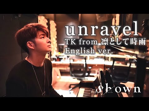 【Tokyo Ghoul OP】 “unravel” - English ver. (東京喰種/トーキョーグール ) by Shown Video