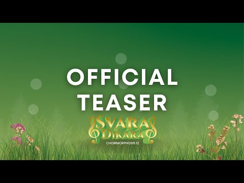 Official Teaser "🦋CHOIRMORPHOSIS 12🦋 - SVARA DIKARA" I PSM UMB