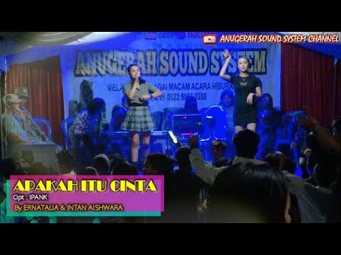 Ernatalia & Intan Aishwara - APAKAH ITU CINTA(Remix) ~ Live Panggung Ds Talian Kereng..