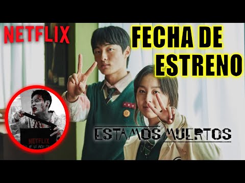 ¡FECHA DE ESTRENO! ESTAMOS MUERTOS 2 - NETFLIX ESTAMOS MUERTOS