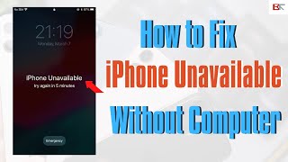 How To Fix iPhone Unavailable without Computer or iTunes (Finder) | Unlock If Forgot Passcode