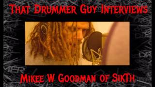 That Drummer Guy Interviews Mikee W Goodman of SikTh