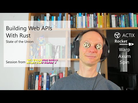 Eurorust 2022: Building Web APIs with Rust - State of the Union