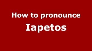 How to pronounce Iapetos