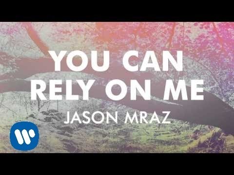 Video You Can Rely On Me (Audio) de Jason Mraz