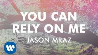 Jason Mraz - You Can Rely On Me (Official Audio)