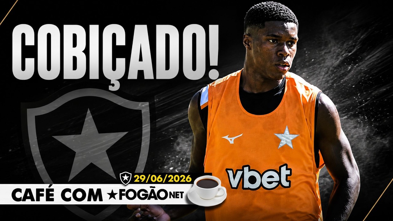 LIVE CAFÉ COM FOGÃONET | Juventus entra na disputa por Kadir; Brito explica mudanças no Botafogo